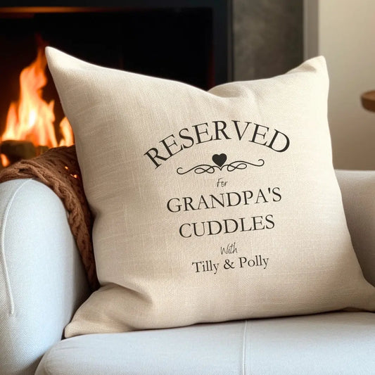 Personalised Reserved for Cuddles Cushion - Grandpa, Grandad, Papa Aye Do Gifts