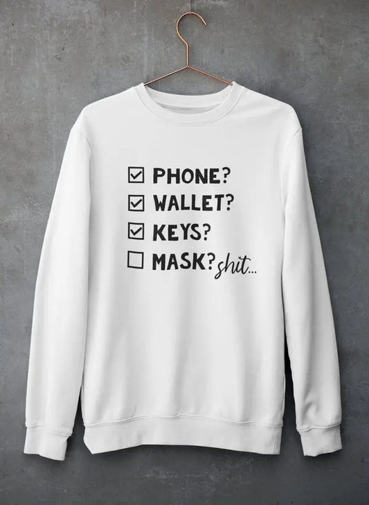 Phone Wallet Keys Mask Checklist Sweat Shirt Merchmallow